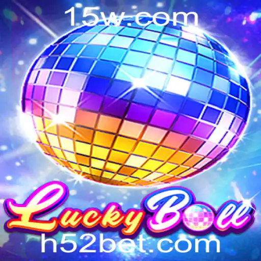 Explorando o Vício e a Emoção do LuckyBall com 52BET