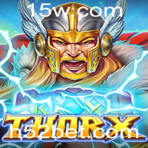 Descubra o Fascinante Mundo de ThorX: O Novo Jogo que Está Encantando a Comunidade 52BET